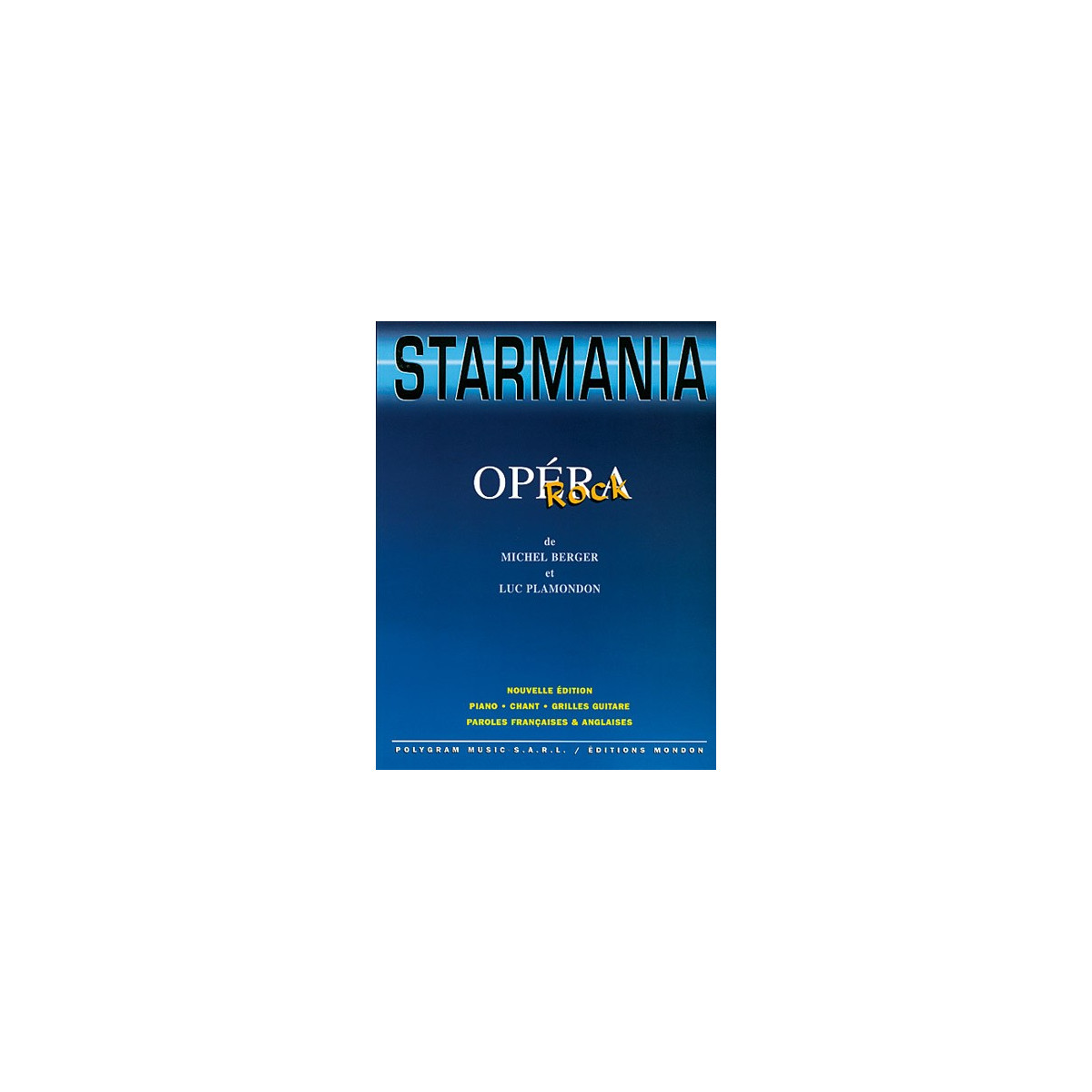 Michel Berger, Luc Plamondon : Starmania Opéra Rock