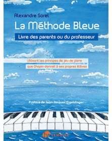 Alexandre Sorel : La méthode bleue - Livre des parents et du professeur