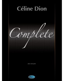 Complete Celine Dion - Recueil pour Piano, Voix et Guitare