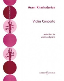 Concerto pour Violon - Khachaturian - Réduction Violon et Piano - Boosey & Hawkes