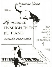 Madeleine Curie : Le Nouvel Enseignement du Piano Vol.1