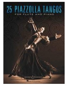 Astor Piazzolla : 25 Piazzolla Tangos pour Flûte et Piano