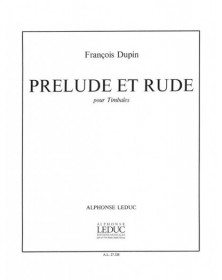 François Dupin : Prelude Et Rude