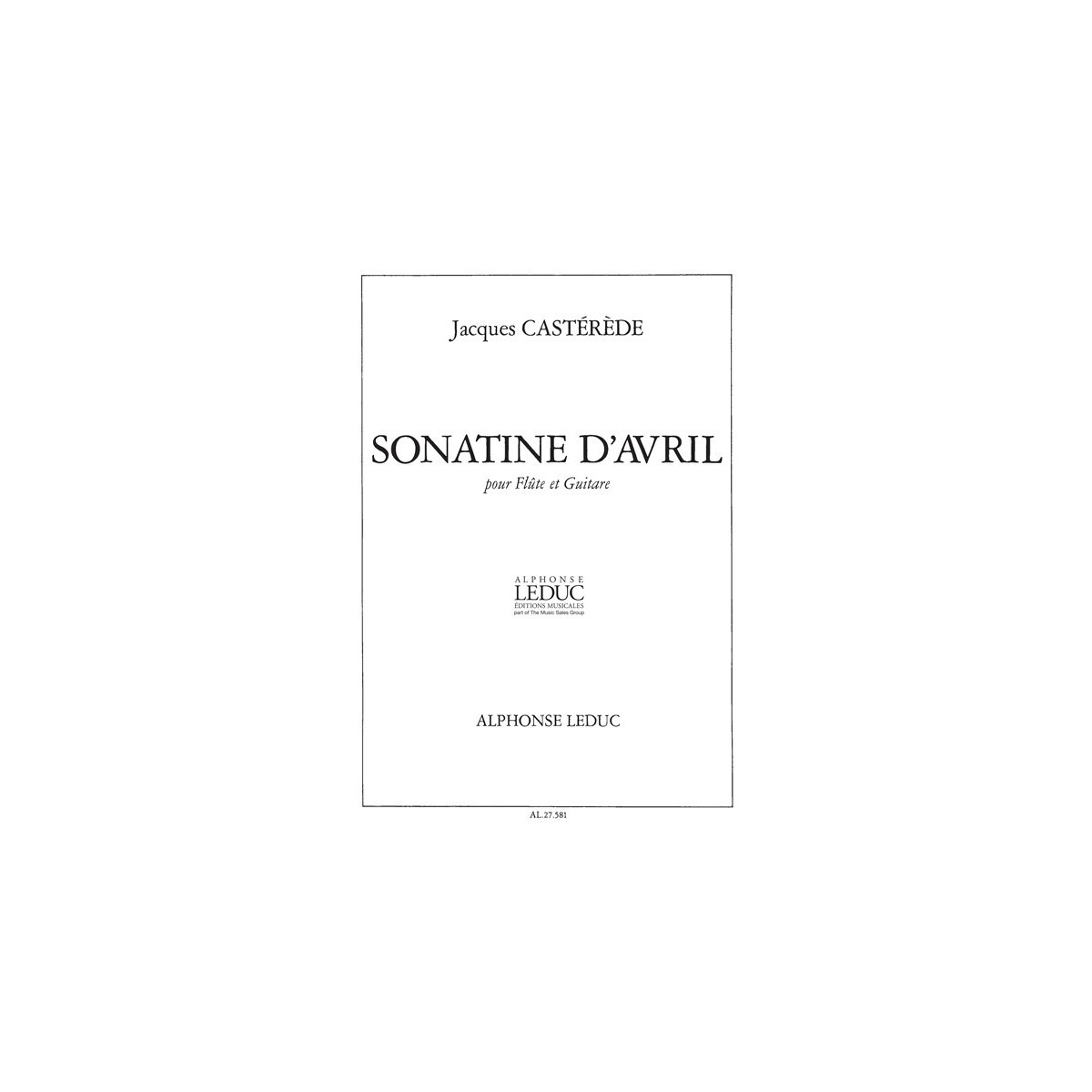Sonatine D'Avril - Flûte et Guitare - Jacques Castérède - Alphonse Leduc