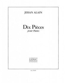 Johan Alain : 10 Pieces pour Piano - éditions Alphonse Leduc