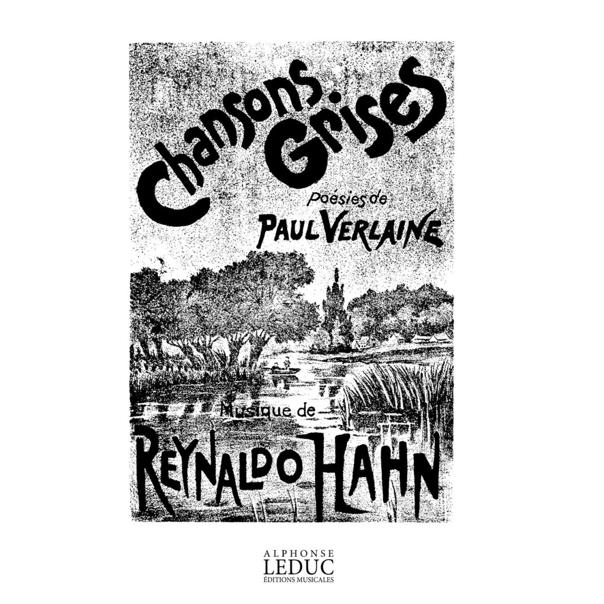 Reynaldo Hahn : Chansons Grises