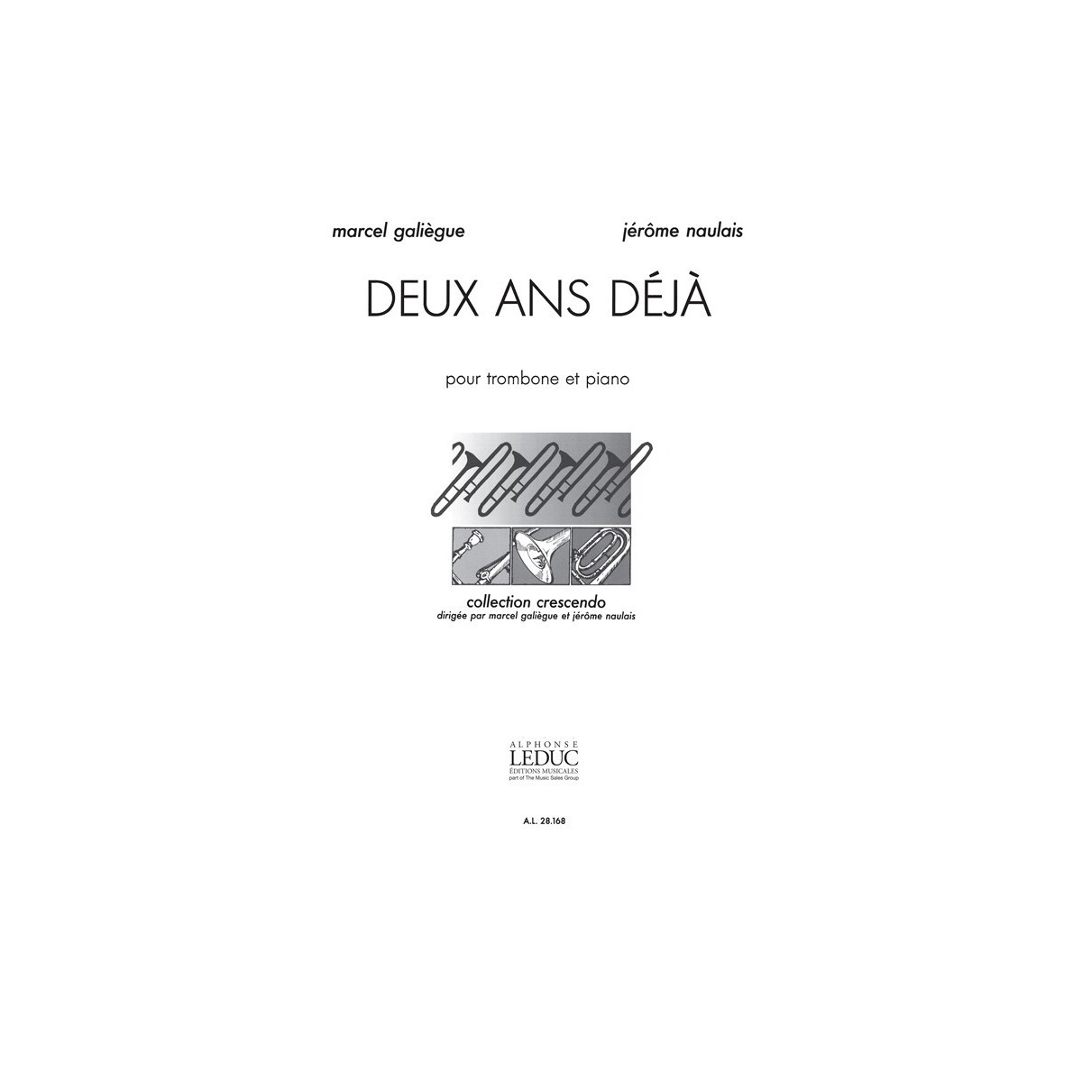 Deux Ans Déjà - Trombone et Piano - Galiègue Naulais - Alphonse Leduc