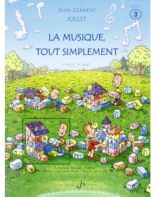 Jean-Clément Jollet : La Musique Tout Simplement Vol 3 - Livre de l'élève