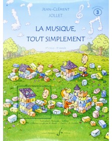 Jean-Clément Jollet : La Musique Tout Simplement Volume 3 - Livre du Professeur