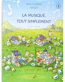 Jean-Clément Jollet : La Musique Tout Simplement Volume 4