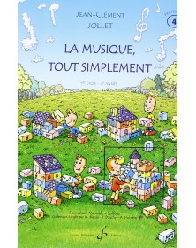 Jean-Clément Jollet : La Musique Tout Simplement Volume 4 Livre du Professeur