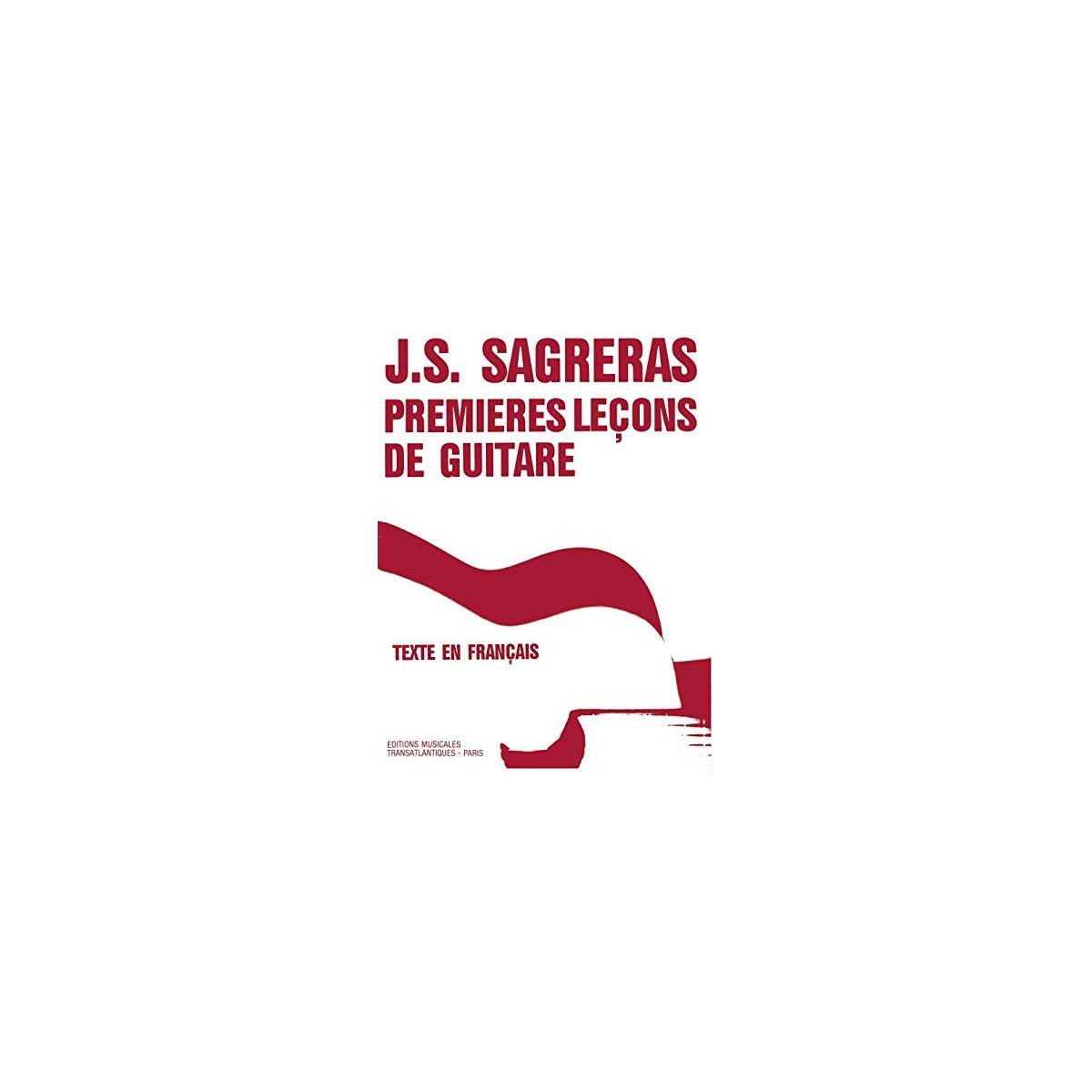 Premières Leçons de Guitare - Sagreras