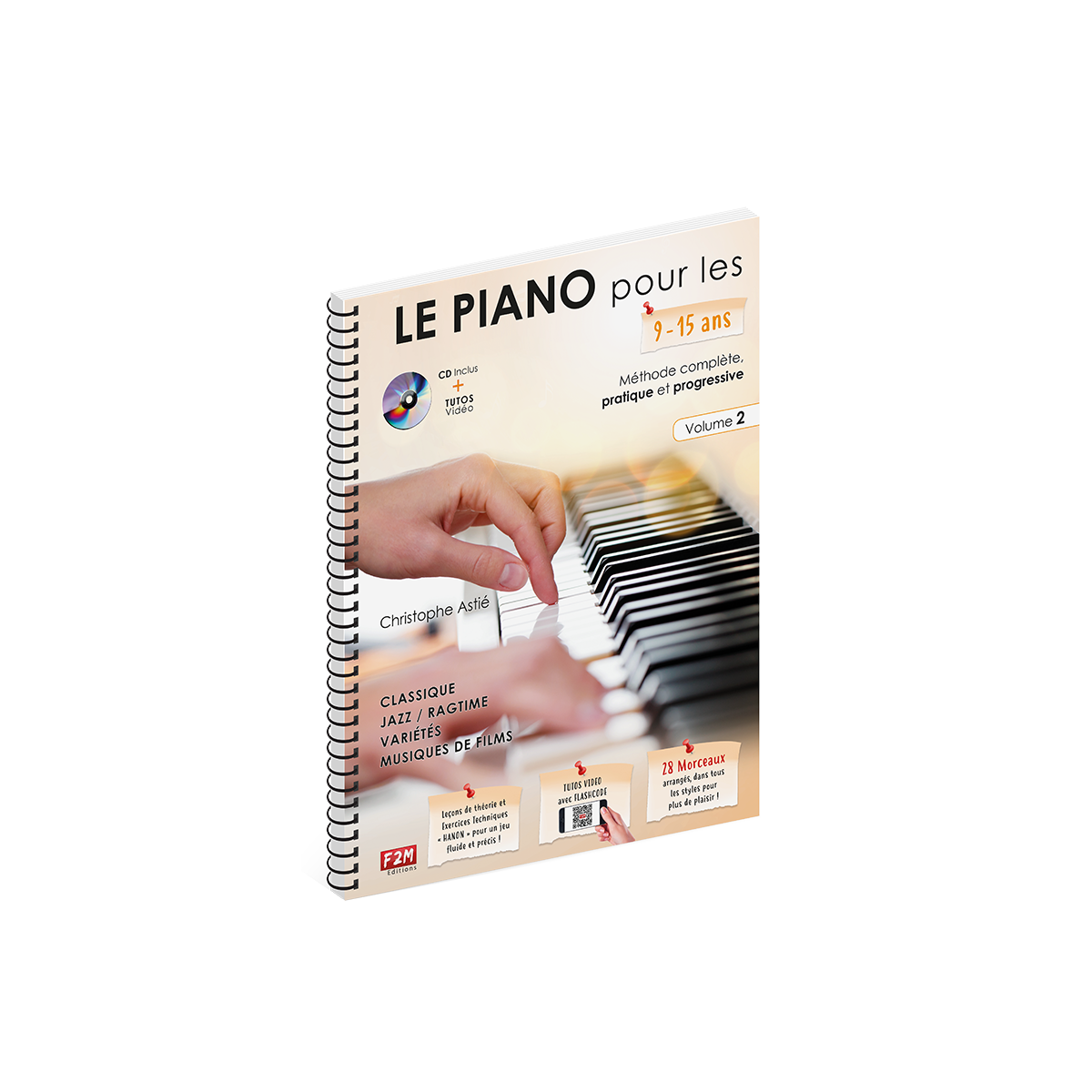 Christophe Astié : Le Piano Pour Les 9-15 Ans Vol 2