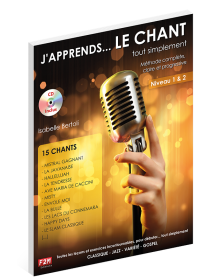 J'apprends... le Chant... tout simplement Vol. 1 - Editions F2M
