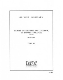 Traité de Rythme, de Couleur et d'Ornithologie Tome 7 - Olivier Messiaen
