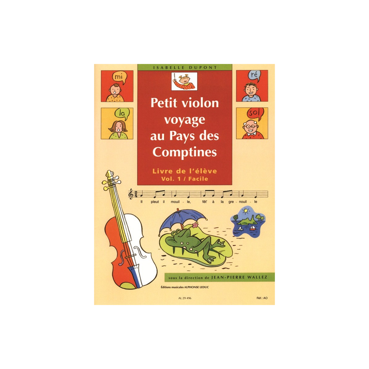 Petit Violon voyage au Pays des Comptines Vol. 1 - Alphonse Leduc