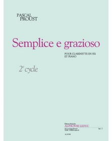 Pascal Proust : Semplice e Grazioso Partition pour Clarinette en sib et Piano