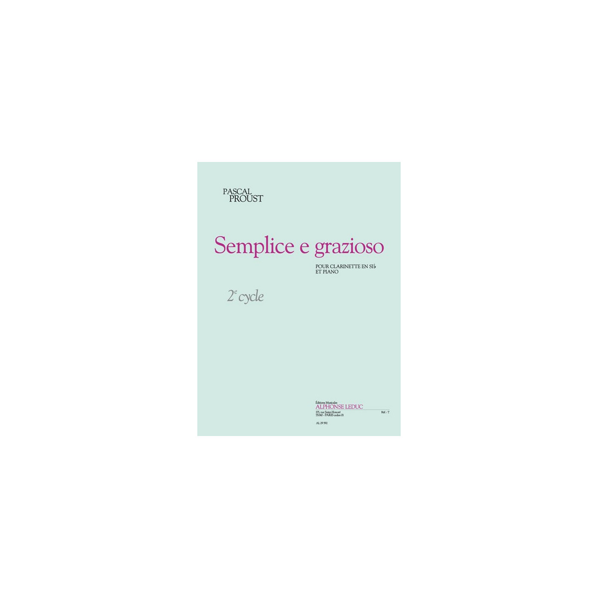 Pascal Proust : Semplice e Grazioso Partition pour Clarinette en sib et Piano