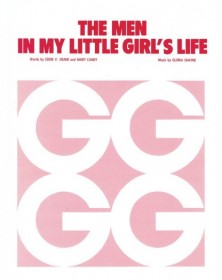 The Men in My Little Girl's...
