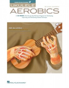 Ukulele Aerobics For All...