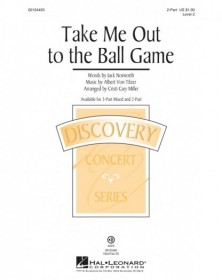 Take Me Out To The Ball Game